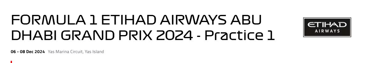 نتایج تمرین اول گرندپری ابوظبی 2024 فرمول 1 FORMULA 1 ETIHAD AIRWAYS ABU DHABI GRAND PRIX 2024 - Practice 1 Etihad Airways 06 - 08 Dec 2024 Yas Marina Circuit, Yas Island Practice 1 Pos No Driver Car Time Gap Laps 1 16 Charles Leclerc Ferrari 1:24.321 19 2 4 Lando Norris McLaren Mercedes 1:24.542 +0.221s 25 3 44 Lewis Hamilton Mercedes 1:24.806 +0.485s 27 4 63 George Russell Mercedes 1:25.165 +0.844s 27 5 10 Pierre Gasly Alpine Renault 1:25.333 +1.012s 24 6 27 Nico Hulkenberg Haas Ferrari 1:25.373 +1.052s 23 7 43 Franco Colapinto Williams Mercedes 1:25.382 +1.061s 24 8 20 Kevin Magnussen Haas Ferrari 1:25.444 +1.123s 25 9 34 Felipe Drugovich Aston Martin Aramco Mercedes 1:25.471 +1.150s 22 10 11 Sergio Perez Red Bull Racing Honda RBPT 1:25.483 +1.162s 26 11 14 Fernando Alonso Aston Martin Aramco Mercedes 1:25.504 +1.183s 23 12 30 Liam Lawson RB Honda RBPT 1:25.563 +1.242s 27 13 77 Valtteri Bottas Kick Sauber Ferrari 1:25.611 +1.290s 23 14 28 Ryo Hirakawa McLaren Mercedes 1:25.874 +1.553s 19 15 37 Isack Hadjar Red Bull Racing Honda RBPT 1:25.877 +1.556s 22 16 24 Zhou Guanyu Kick Sauber Ferrari 1:25.921 +1.600s 23 17 40 Ayumu Iwasa RB Honda RBPT 1:26.121 +1.800s 24 18 39 Arthur Leclerc Ferrari 1:26.179 +1.858s 22 19 61 Jack Doohan Alpine Renault 1:26.304 +1.983s 24 20 46 Luke Browning Williams Mercedes 1:26.519 +2.198s 22